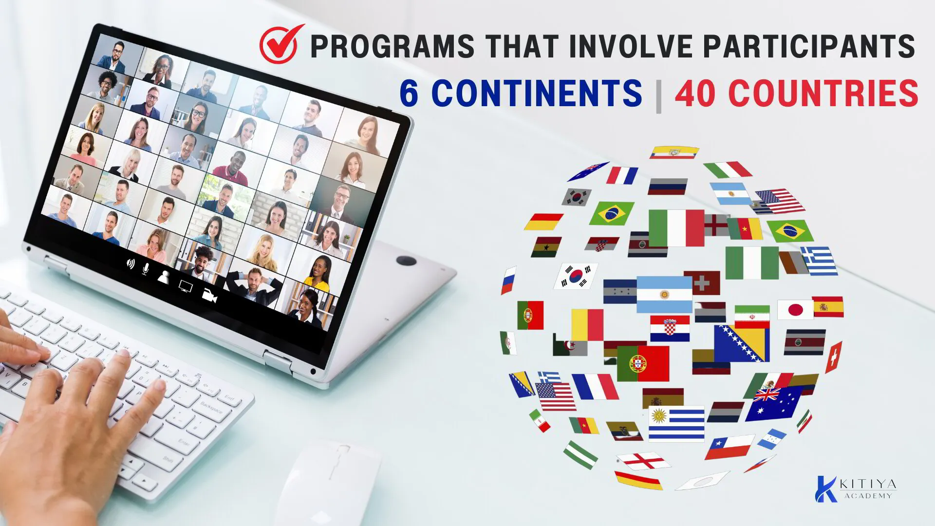 ผู้เรียนของ KITIYA ACADEMY จาก 6 ทวีป 40 ประเทศ